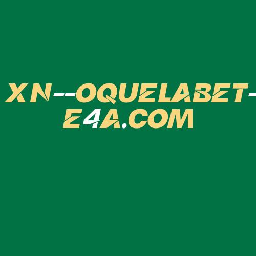 Logo da XN--OQUELABET-E4A